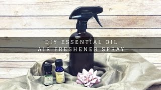 DIY ESSENTIAL OIL  AIR FRESHENER SPRAY [upl. by Leay170]