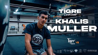 Le Tigre  Lavant Combat  Khalis Muller [upl. by Avik]