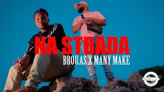 Brou AS x Many Make  Na Strada [upl. by Mccready]