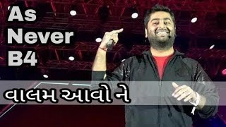 Vhalam Aavo Ne 😍 Arijit Singhs Version  As Never B4 Ahmedabad Live Concert 2019 [upl. by Kit]