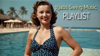 👉 1940s SWING MUSIC PLAYLIST  1940s MUSIC [upl. by Lizbeth660]