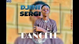 DJINI SERGI  DANCELL single officiel [upl. by Kotick433]