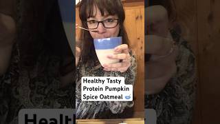 Healthy Tasty Protein Pumpkin Spice Oatmeal 🥣 pumpkinspiceseason oats healthylifestyle food [upl. by Ellehsad]