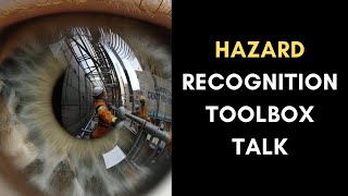 Hazard Recognition Toolbox Talk [upl. by Enotna]