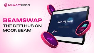 Unlocking The DeFi Hub On Moonbeam And Polkadot Beamswap [upl. by Einnov]