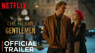 The Merry Gentlemen 2024 Trailer  Britt Robertson  Chad Michael MurrayThe Merry Gentlemen Netflix [upl. by Kendal650]