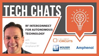 Amphenol RF Interconnect for Autonomous Technology  Tech Chats  Amphenol and Mouser Electronics [upl. by Fortunio]