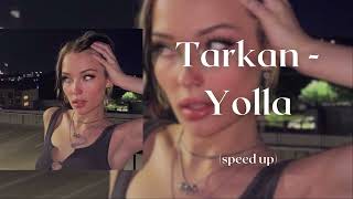 Tarkan  Yolla speed up [upl. by Mayda]