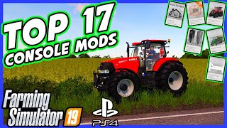 Top 17 Console Mods I Use Every Time  Farming Simulator 19 [upl. by Onurb]