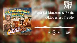 Feest DJ Maarten amp Encia  Oktoberfest Freude [upl. by Chelton632]