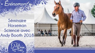 • ÉVÉNEMENT • Séminaire Horseman Science avec Andy Booth 2018 [upl. by Rutherford]