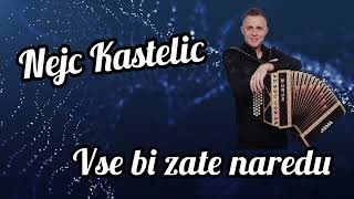 Nejc Kastelic  Vse bi zate naredu [upl. by Naimad]