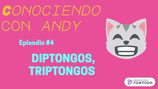 Episodio 4 Diptongos y Triptongos [upl. by Bijan149]