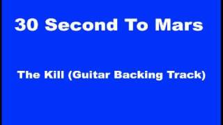 30 Seconds To Mars  The Kill Guitar Backing Track [upl. by Olnay]