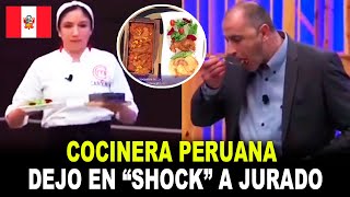 Cocinera peruana DEJÓ EN quotSHOCKquot a jurados extrajeros con esta comida [upl. by Novat]