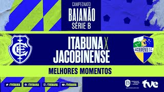 ITABUNA 2 x 1 JACOBINENSE  MELHORES MOMENTOS  FINAL  BaianãoNaTVE Série B [upl. by Senskell]