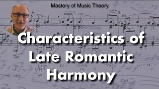 Characteristics of Late Romantic Harmony Book 3 CH 26 [upl. by Lorsung702]