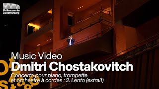 Offstage  Dmitri Chostakovitch  Concerto pour piano trompette et orchestre à cordes  2 Lento [upl. by Daggett]