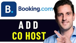 HOW TO ADD A CO HOST ON BOOKINGCOM 2024 FULL GUIDE [upl. by Emiolhs]