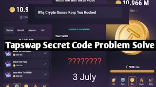 Tapswap 3 July Secret Code Problem Solve  Tapswap New Update 700 000 Coins 3 July [upl. by Shoifet518]