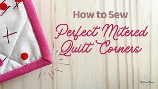 How to Sew Perfect Mitered Corners on Quilt Binding [upl. by Tullusus568]