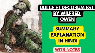 Dulce Et Decorum Est by Wilfred Owen  Summary Explanation in Hindi with Notes [upl. by Auhsaj123]