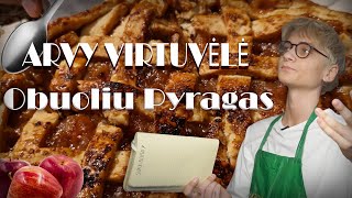 ARVY VIRTUVĖLĖ Kaip pagaminti tobulą Obuolių pyragą [upl. by Eitsyrhc]