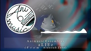 aLIEz  AldnoahZero Animusic Ensemble Cover [upl. by Sidney623]