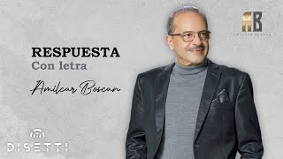 Amilcar Boscan  Respuesta  Salsa Romántica Con Letra [upl. by Fish907]