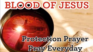 BLOOD OF JESUS   Protection PrayerPray everyday  Joel Lasrado [upl. by Aleda]