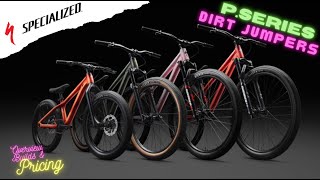 All New Specialized PSeries Dirt Jumper Bikes  Specs Models amp Pricing [upl. by Ramhaj]