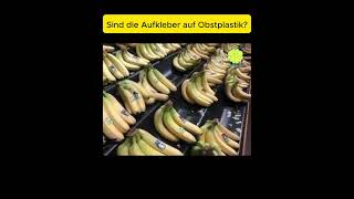 Sind die Aufkleber auf Obstplastik [upl. by Lucien897]