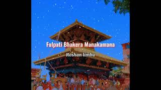 Fulpati Bhakera Manakamana cover  Roshan Limbu [upl. by Hershell582]