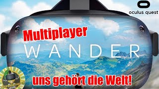 Wander VR Oculus Quest🌍 Die Welt gemeinsam in VR erleben dank Multiplayer [upl. by Sacksen]