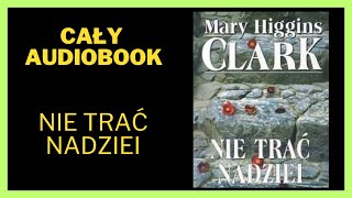 Nie trać nadziei  Kryminał Thriller Audiobook Cały Audiobook Książki online audiobook ksiazka [upl. by Refitsirhc640]