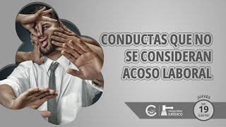 Que CONDUCTAS no se consideran ACOSO LABORAL [upl. by Kathye]