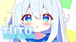 Nightcore  TUTU  Alma Zarza [upl. by Keung]