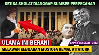 ULAMA INI MELAWAN SEKULERISME TURKI ERA MUSTOFA KEMAL  SAID NURSI [upl. by Colner685]