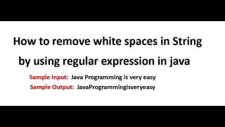 How to remove white spaces in String by using regular expression in java 2024 [upl. by Eirdua]