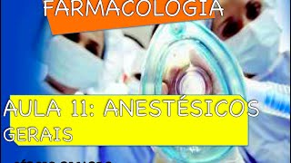 Curso de Farmacologia Aula 11  Anestésicos gerais  Inalatórios [upl. by Sande506]