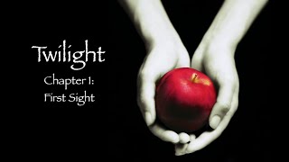 Twilight  Chapter 1 First Sight Audiobook [upl. by Nisay]