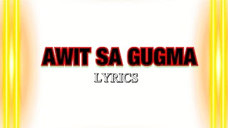 AWIT SA GUGMA with LYRICS  BISAYA CHRISTIAN SONG [upl. by Eidnak]