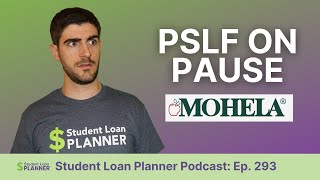 Ep 293 PSLF On Pause  Updates on Public Service Loan Forgiveness and MOHELA Transition [upl. by Narcho]