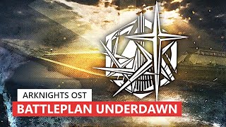 Arknights OST  Contingency Contract 2 Battleplan Underdawn PVLobby Theme  アークナイツ明日方舟 危機契約 BGM [upl. by Lrak]