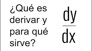 QUÉ ES DERIVAR Y PARA QUÉ SIRVE Concepto de derivada desde cero [upl. by Dlareg299]