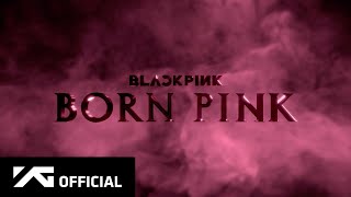 BLACKPINK  BORN PINK ANNOUNCEMENT TRAILER [upl. by Doowle521]