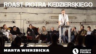 Marta Wierzbicka  Roast Piotra Kędzierskiego III urodziny Standup Polska [upl. by Sairacaz]