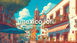 mexican lofi beats [upl. by Lavine]