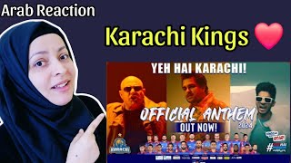 YEH HAI KARACHI  KARACHI KINGS ANTHEM 2024  Arab Reaction [upl. by Kinghorn988]