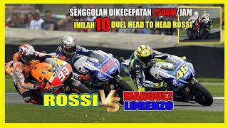 FLASHBACK❗INILAH 10 DUEL HEAD TO HEAD ROSSI❗ROSSI VS MARQUEZ VS LORENZO [upl. by Najed]